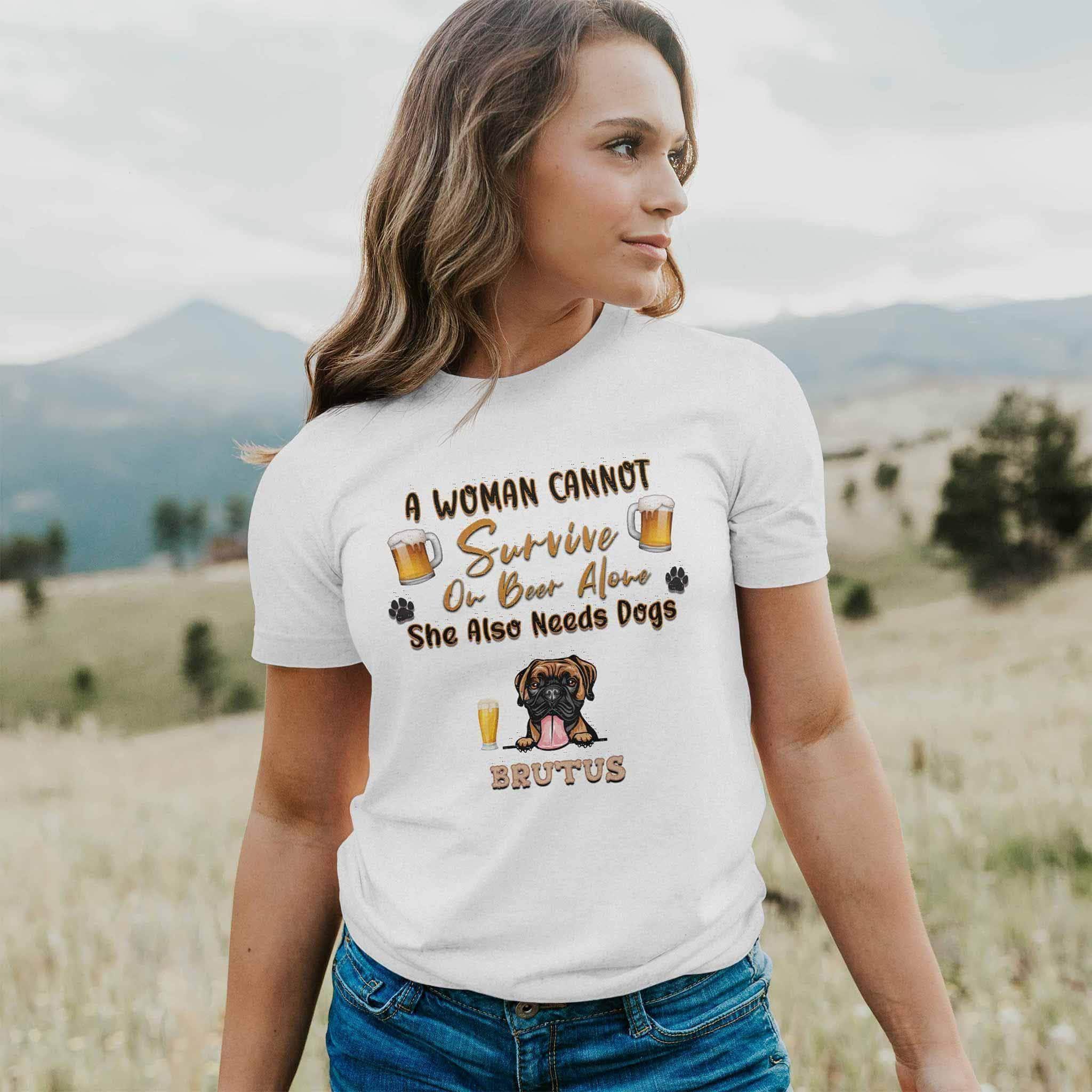 A Woman Cannot Survive On Beer Alone She Also Needs Dogs ShirtCustomly Gifts