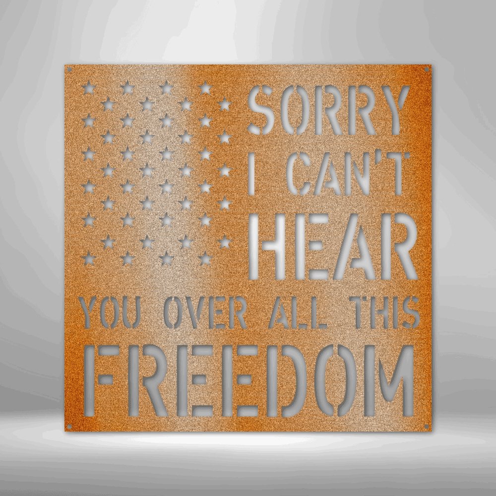 All This Freedom- Steel SignCustomly Gifts