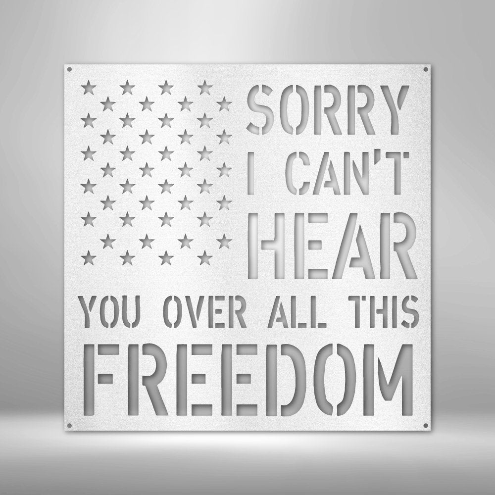 All This Freedom- Steel SignCustomly Gifts