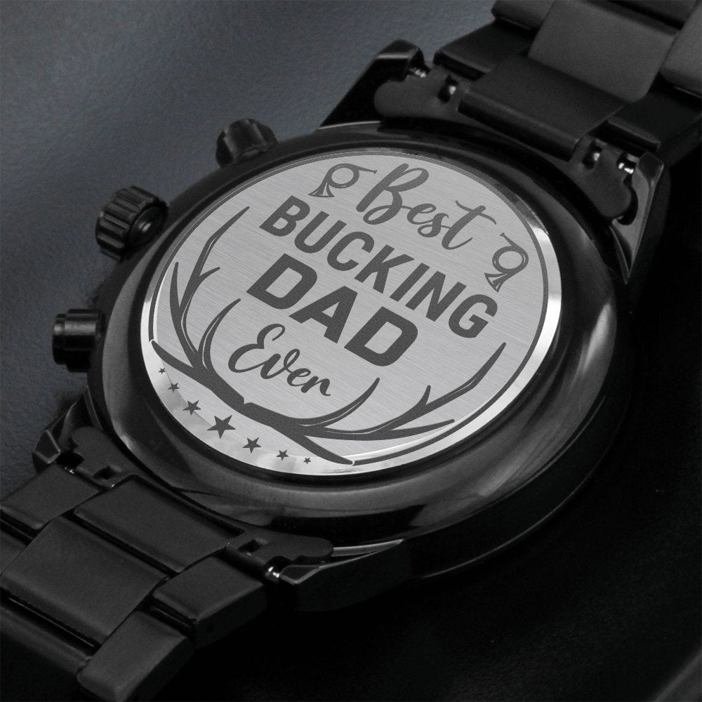 Best Bucking Dad Ever Stainless Steel WatchCustomly Gifts