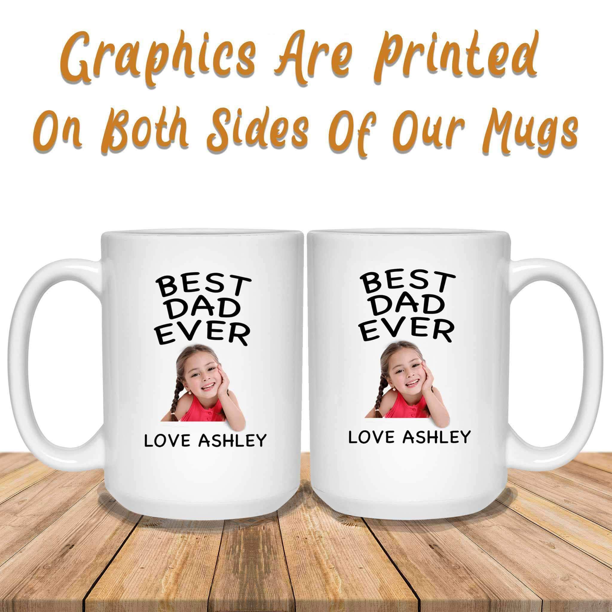 Best Dad Ever With Your Kid's Picture Custom Personalized Text White Coffee MugsCustomly Gifts