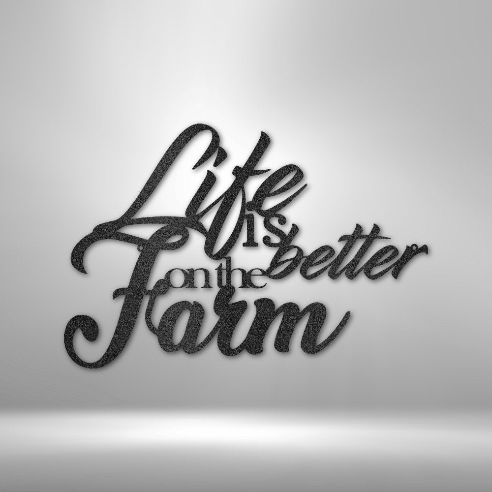 Better on the Farm Quote - Steel SignCustomly Gifts