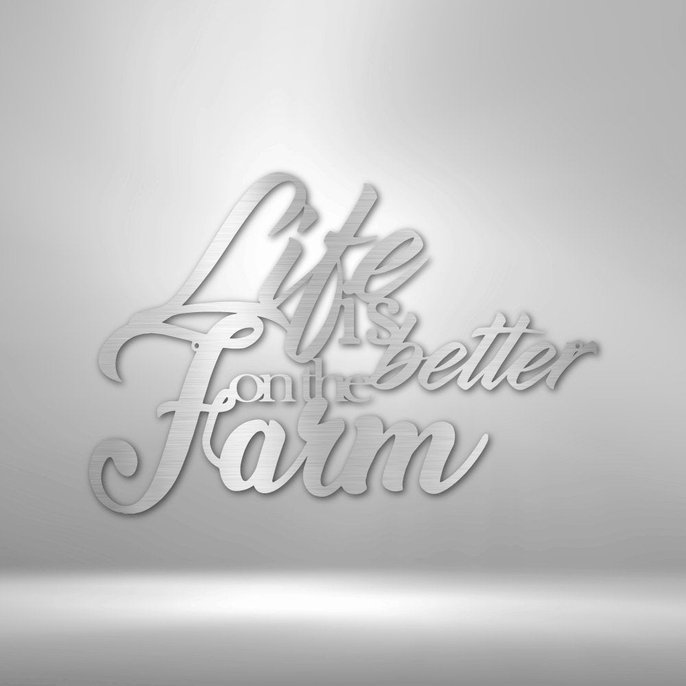 Better on the Farm Quote - Steel SignCustomly Gifts