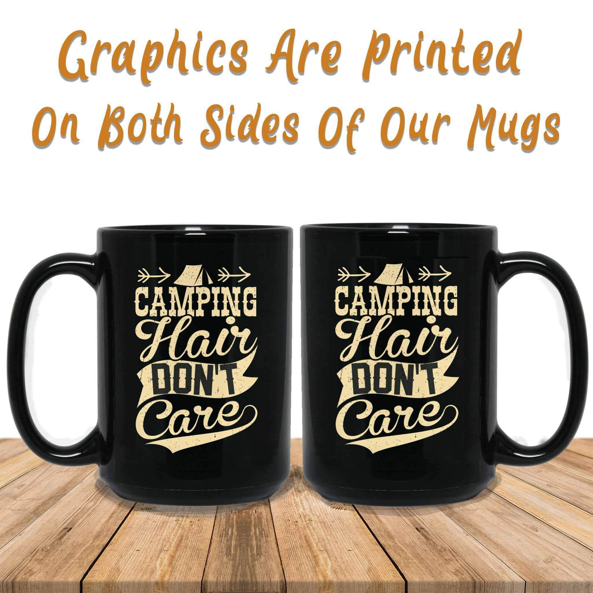 Camping Hair Don't Care Camping Themed Black Coffee MugsCustomly Gifts