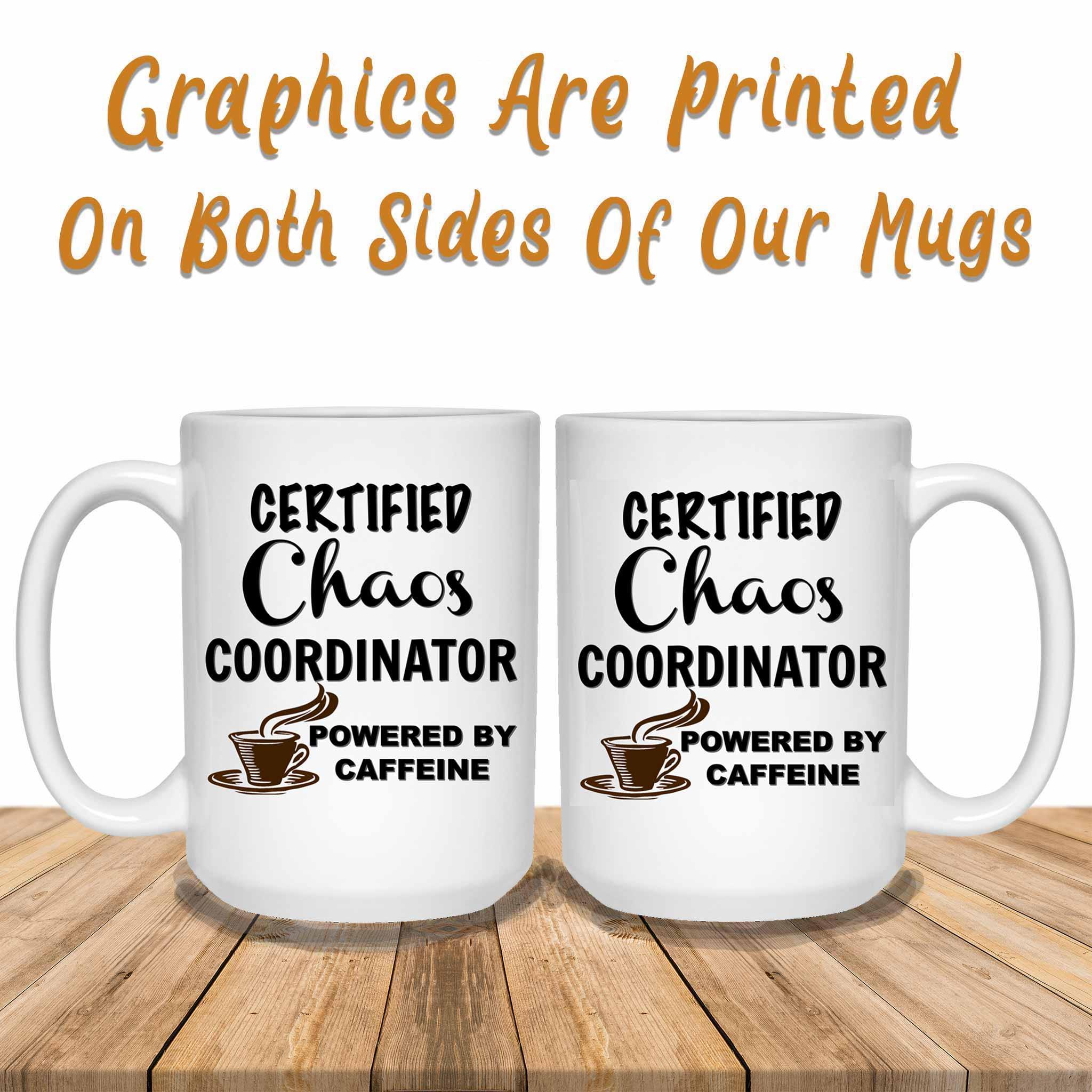 Certified Chaos Coordinator Powered By Caffeine Coffee MugCustomly Gifts