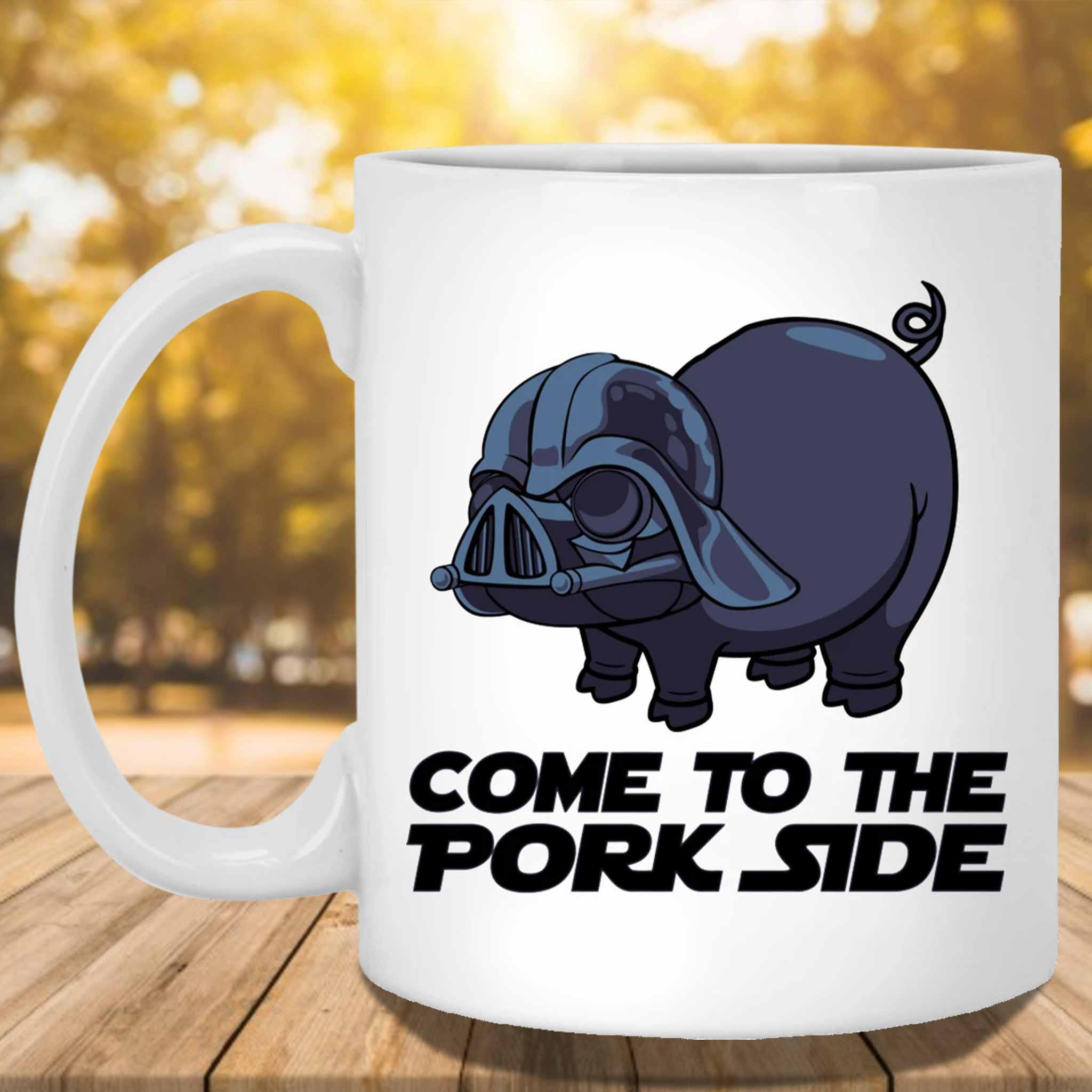 Come To The Pork Side White Coffee MugsCustomly Gifts