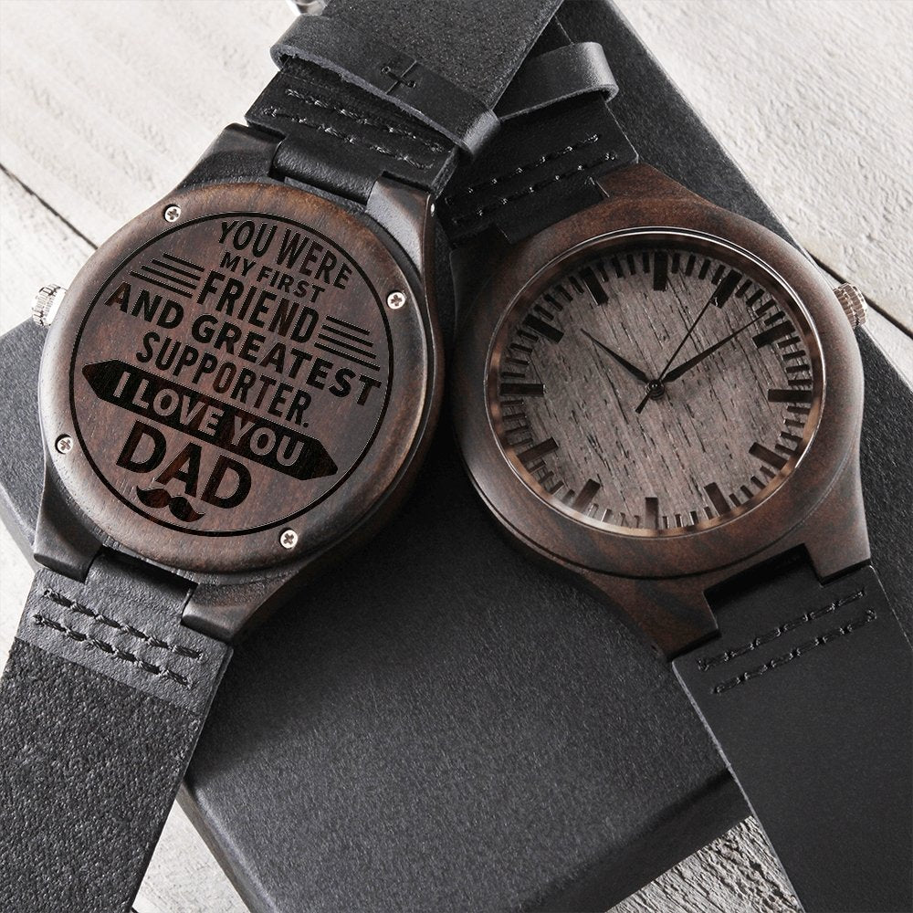 Dad First Friend Greatest Supporter Engraved Wooden WatchCustomly Gifts