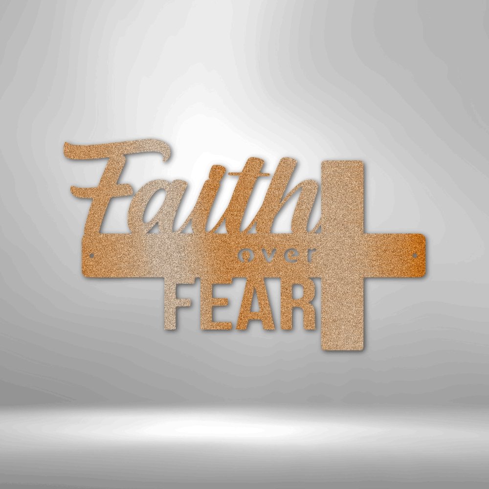 Faith Over Fear Cross Steel SignCustomly Gifts