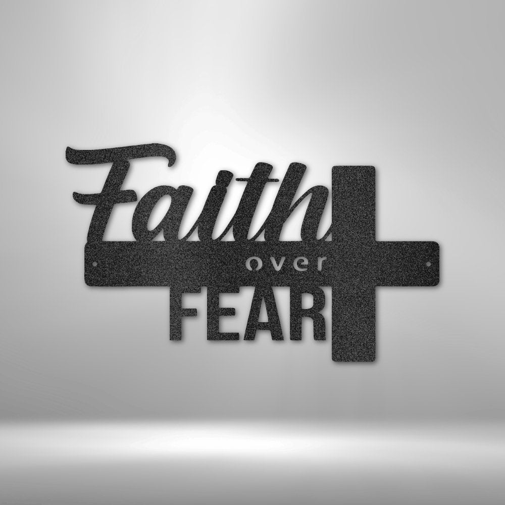 Faith Over Fear Cross Steel SignCustomly Gifts