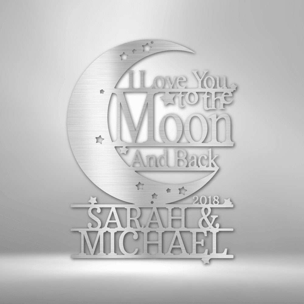 I Love You to The Moon and Back Personalized Steel SignCustomly Gifts