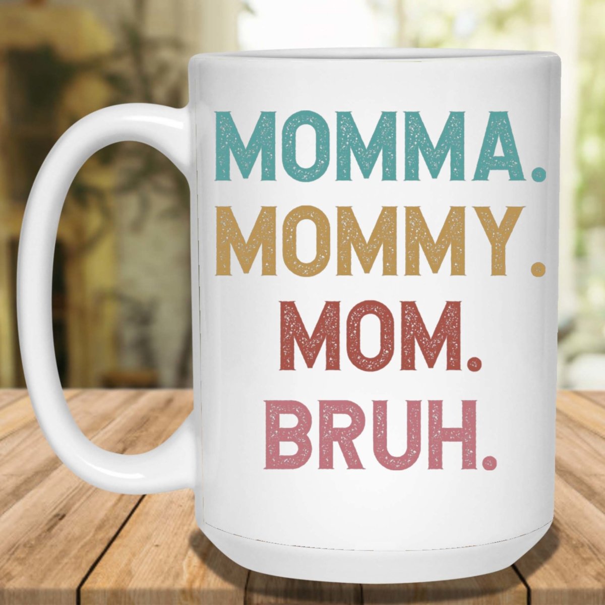 Momma Mommy Mom Bruh Funny White Coffee MugsCustomly Gifts