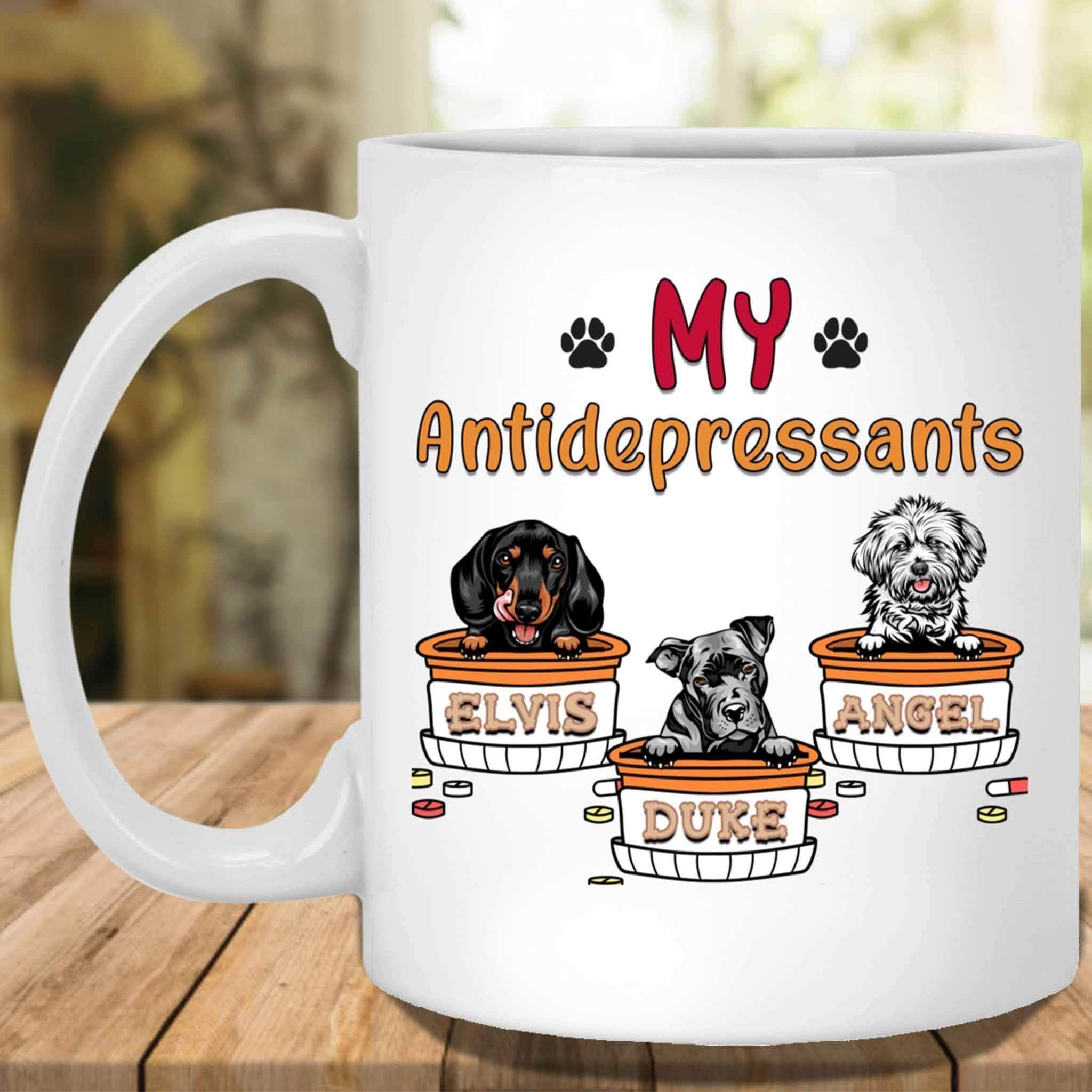 My Antidepressants Custom Personalized Dog Lovers Coffee MugCustomly Gifts