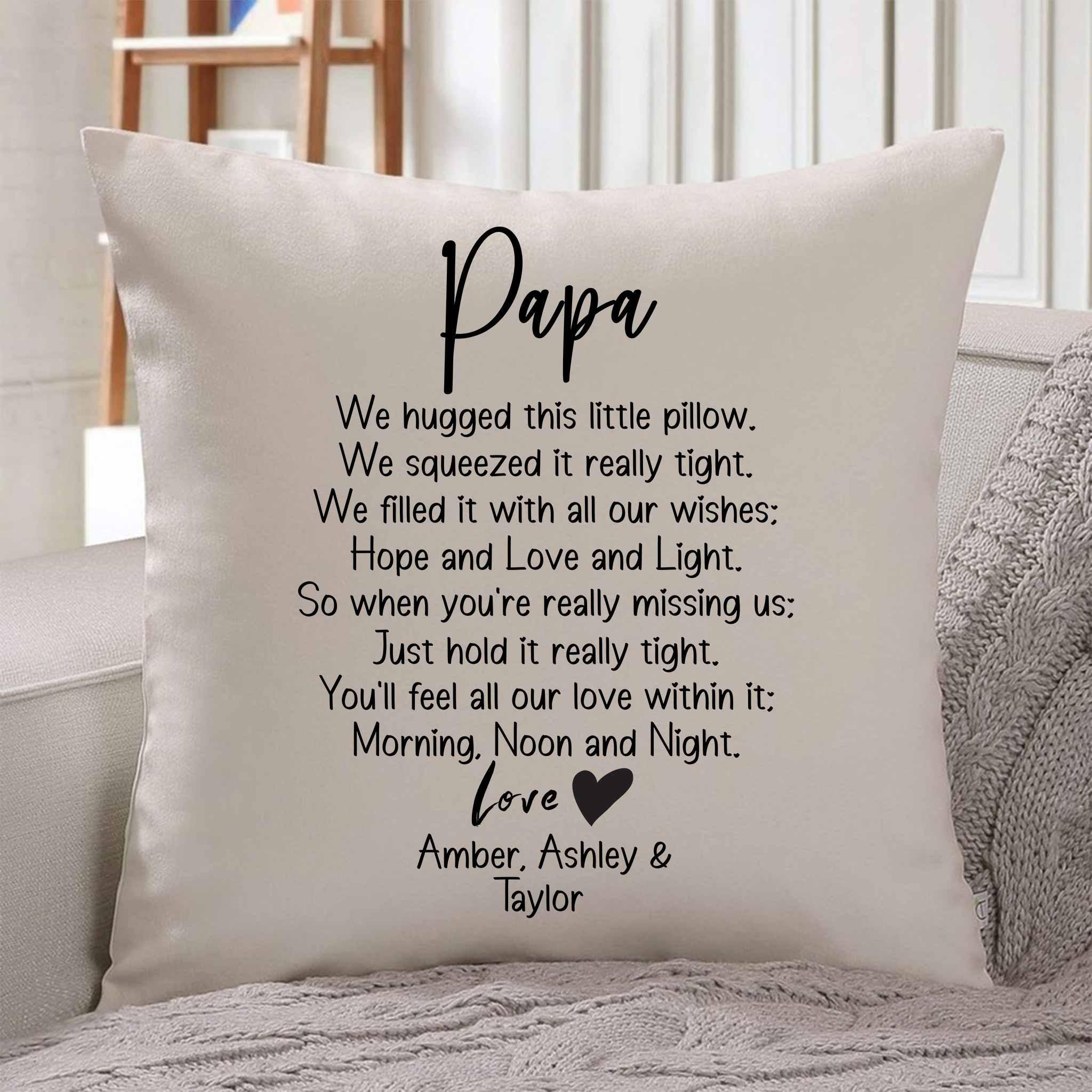 Papa We Hugged This Little Pillow Poem v2 Personalized Throw PillowCustomly Gifts