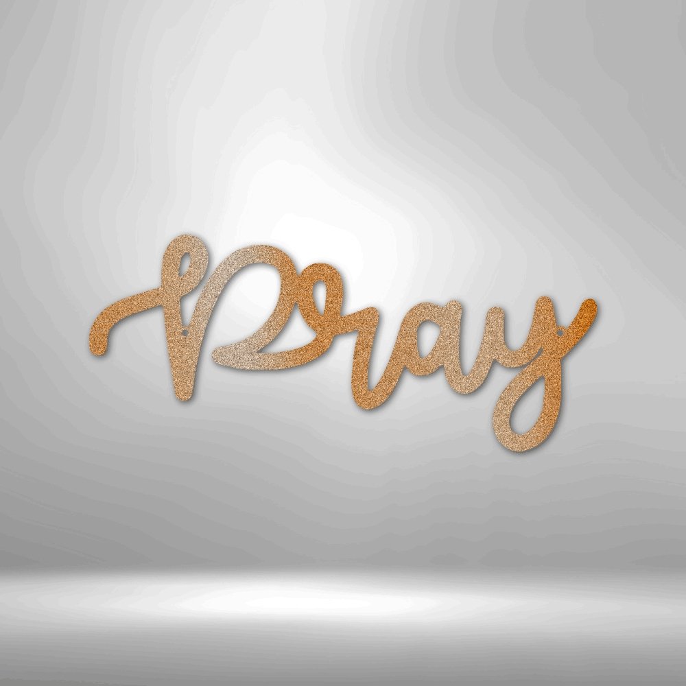 Pray Script - Steel SignCustomly Gifts