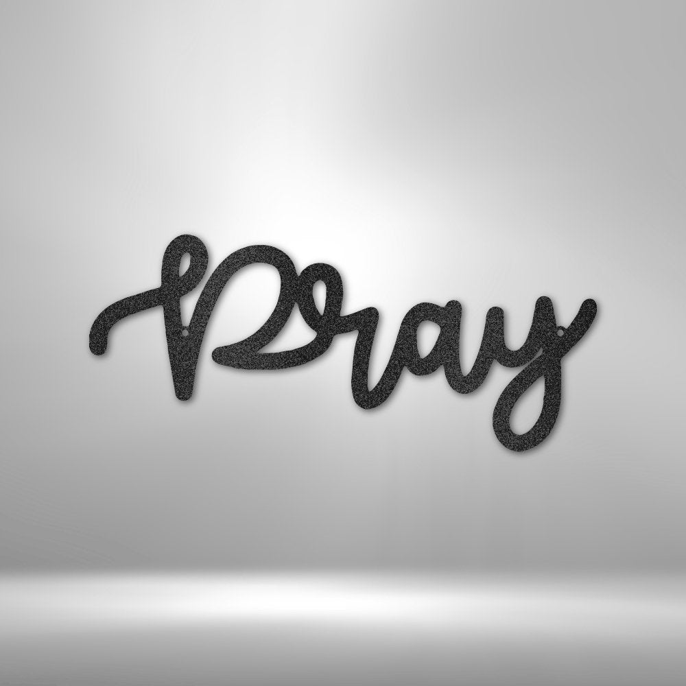 Pray Script - Steel SignCustomly Gifts