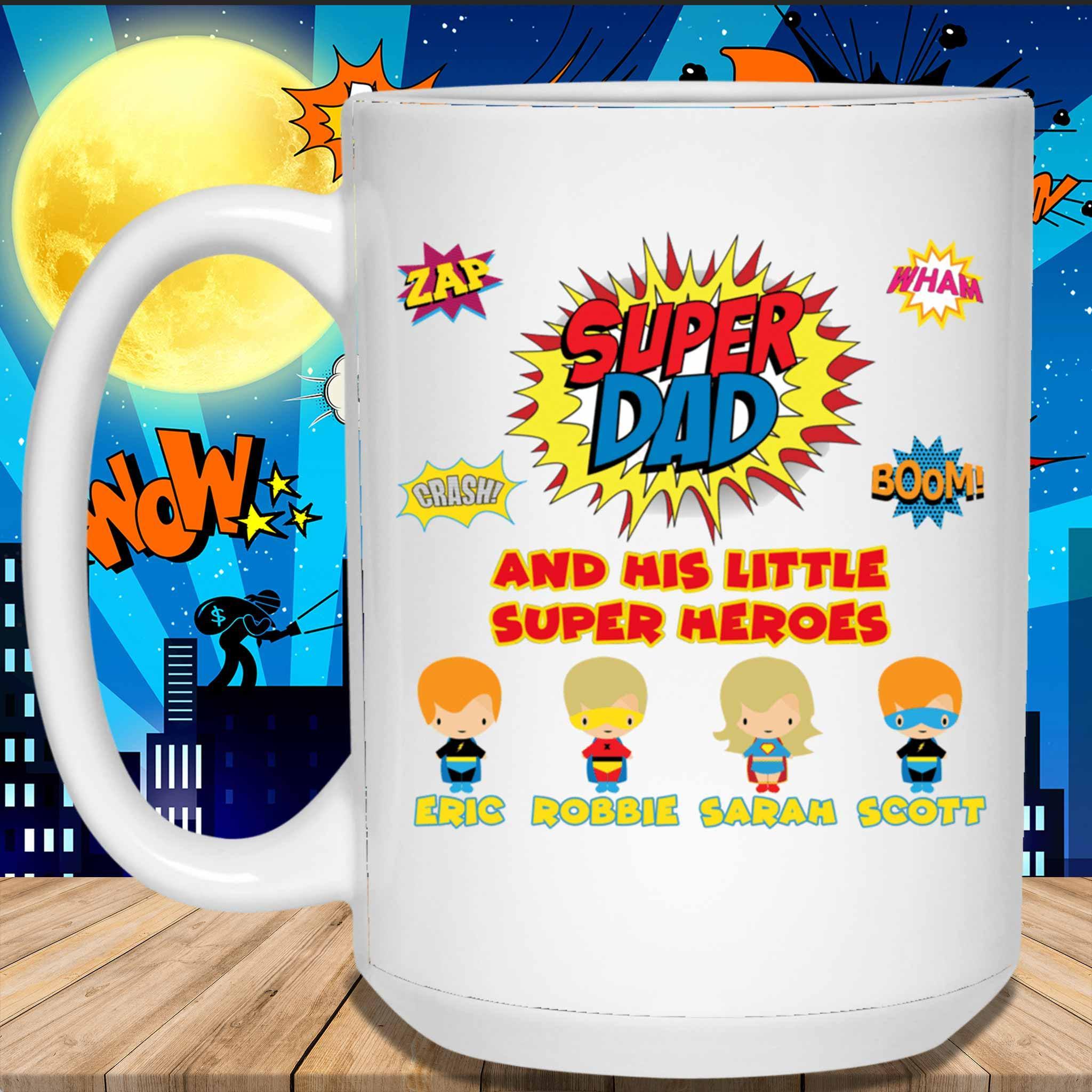 Super Dad And His Little Super Heroes Custom Personalized Coffee MugCustomly Gifts