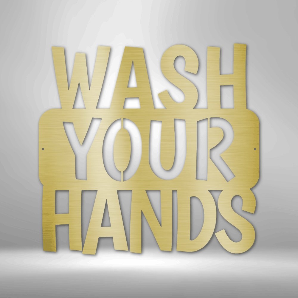 Wash Your Hands Quote - Steel SignCustomly Gifts