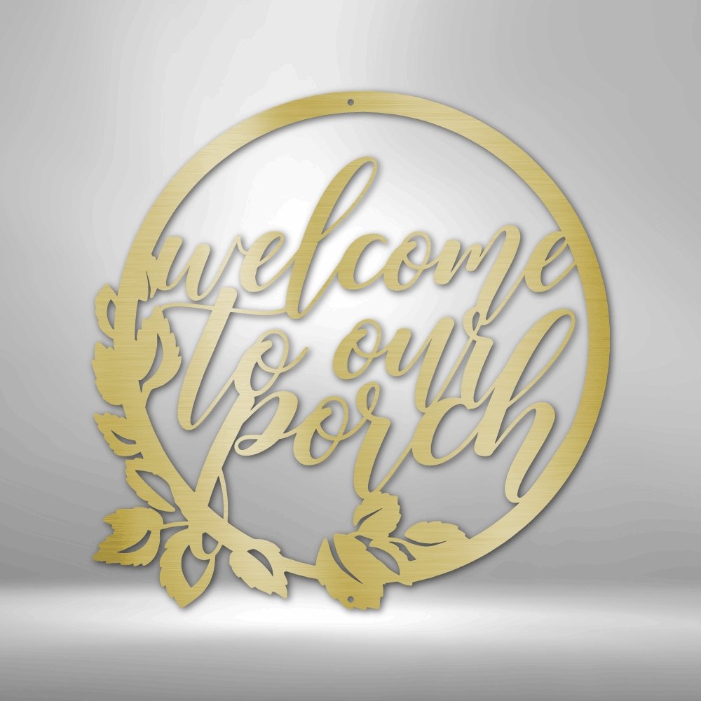 Welcome to Our Porch - Steel SignCustomly Gifts