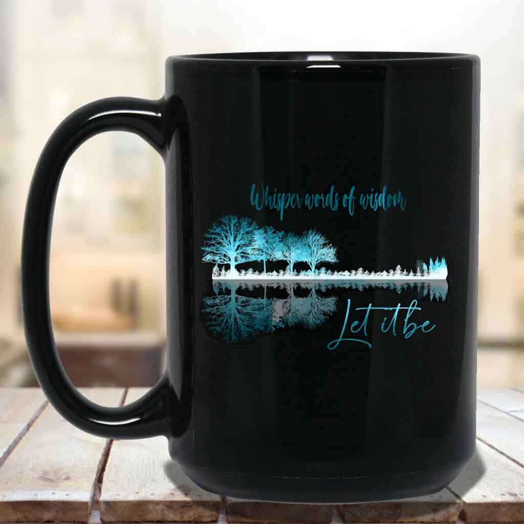 Whisper Words Of Wisdom Let It Be Tree-line Blue Black Coffee MugsCustomly Gifts