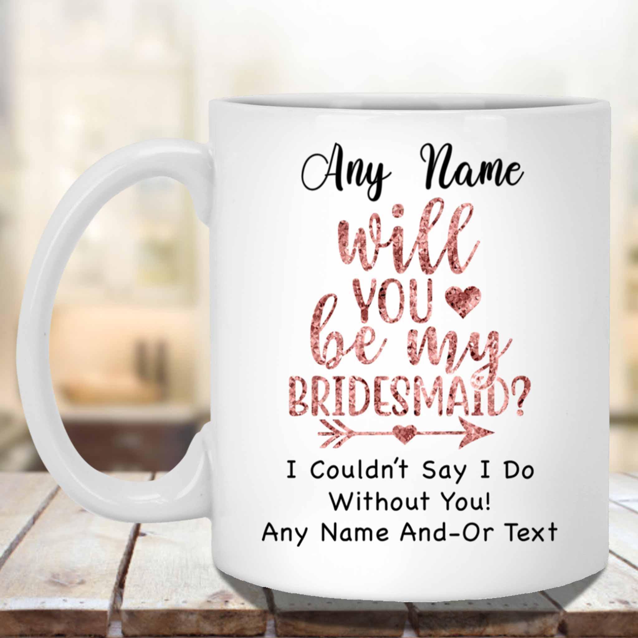 Will You Be My Bridesmaid Rose-Gold Custom Personalized White Coffee MugsCustomly Gifts