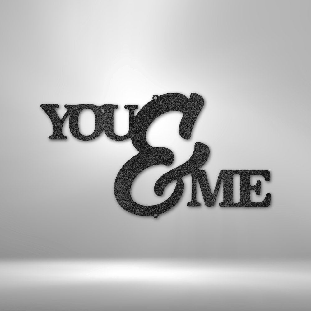 You and Me Script - Steel SignCustomly Gifts