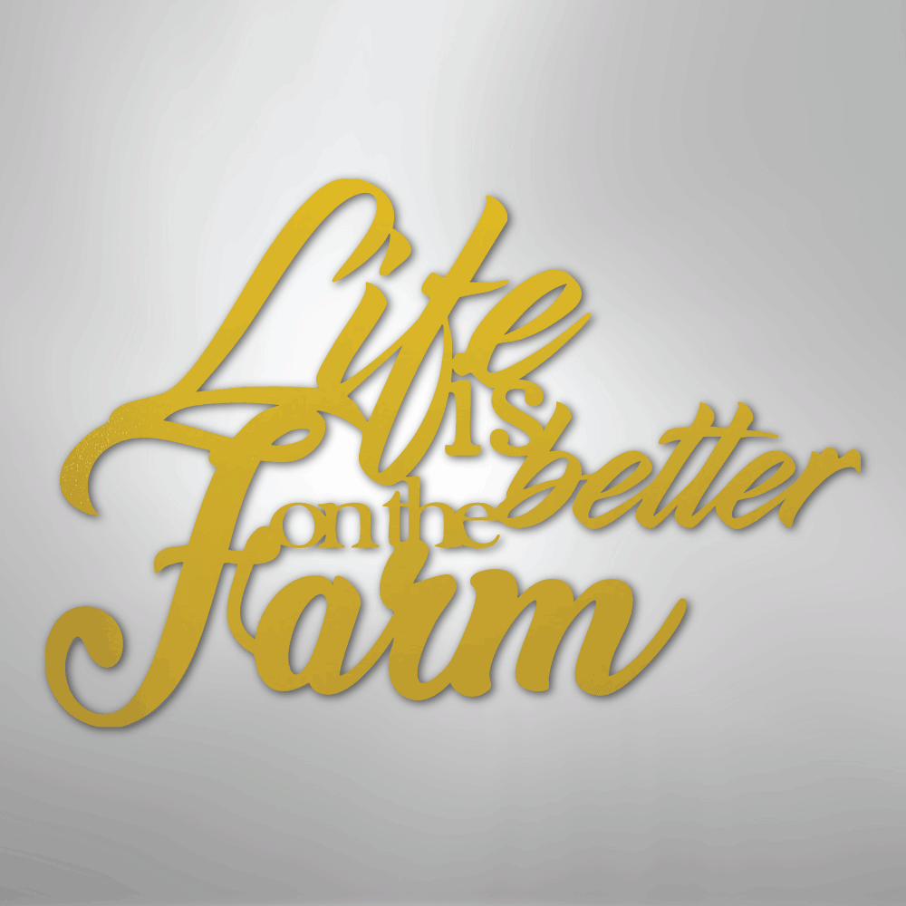 Better on the Farm Quote - Steel Metal Sign Wall ArtCustomly Gifts