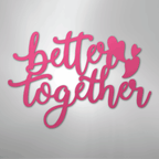 Better Together Quote - Steel Metal Sign Wall ArtCustomly Gifts