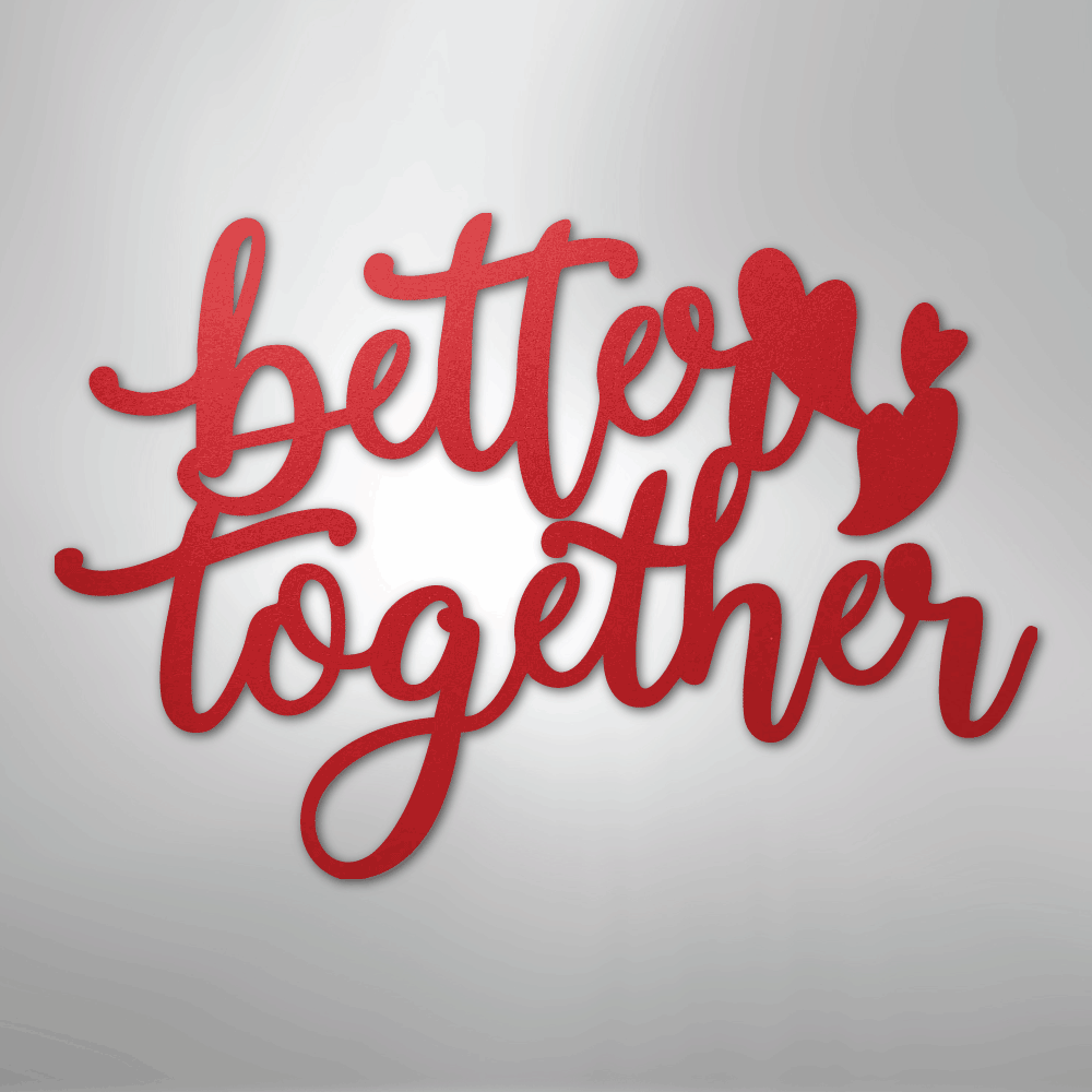 Better Together Quote - Steel Metal Sign Wall ArtCustomly Gifts
