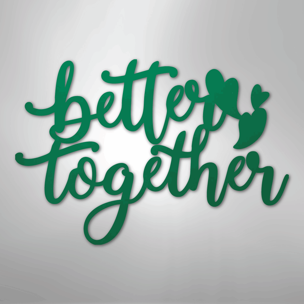 Better Together Quote - Steel Metal Sign Wall ArtCustomly Gifts