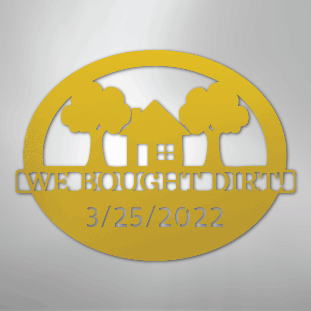 Bought Dirt Address Personalized Steel Metal Sign Wall ArtCustomly Gifts