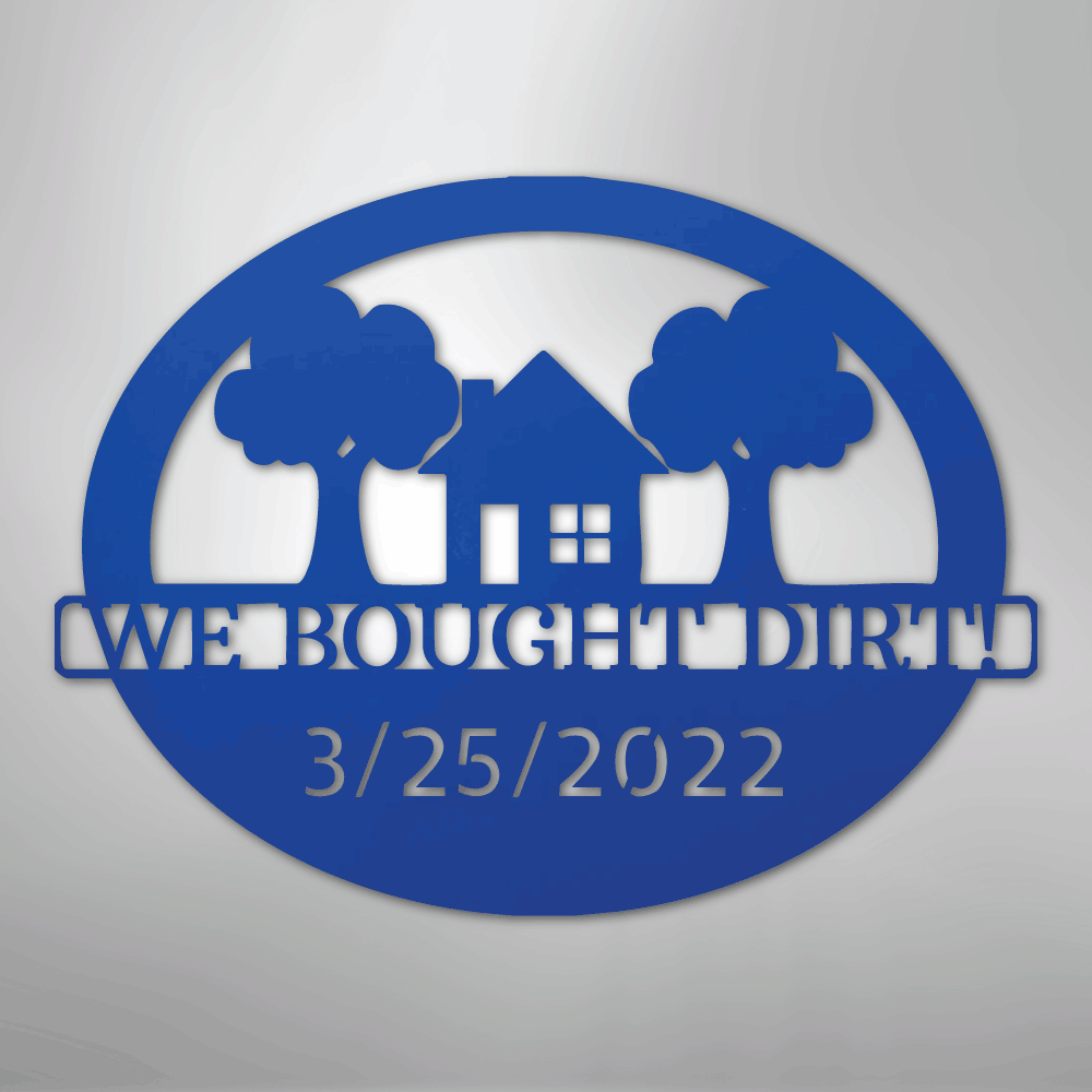 Bought Dirt Address Personalized Steel Metal Sign Wall ArtCustomly Gifts