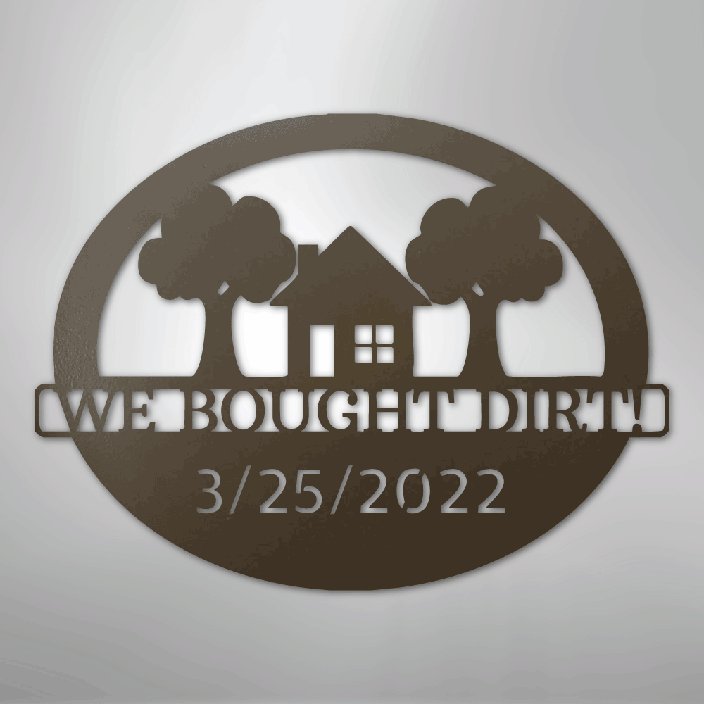 Bought Dirt Address Personalized Steel Metal Sign Wall ArtCustomly Gifts