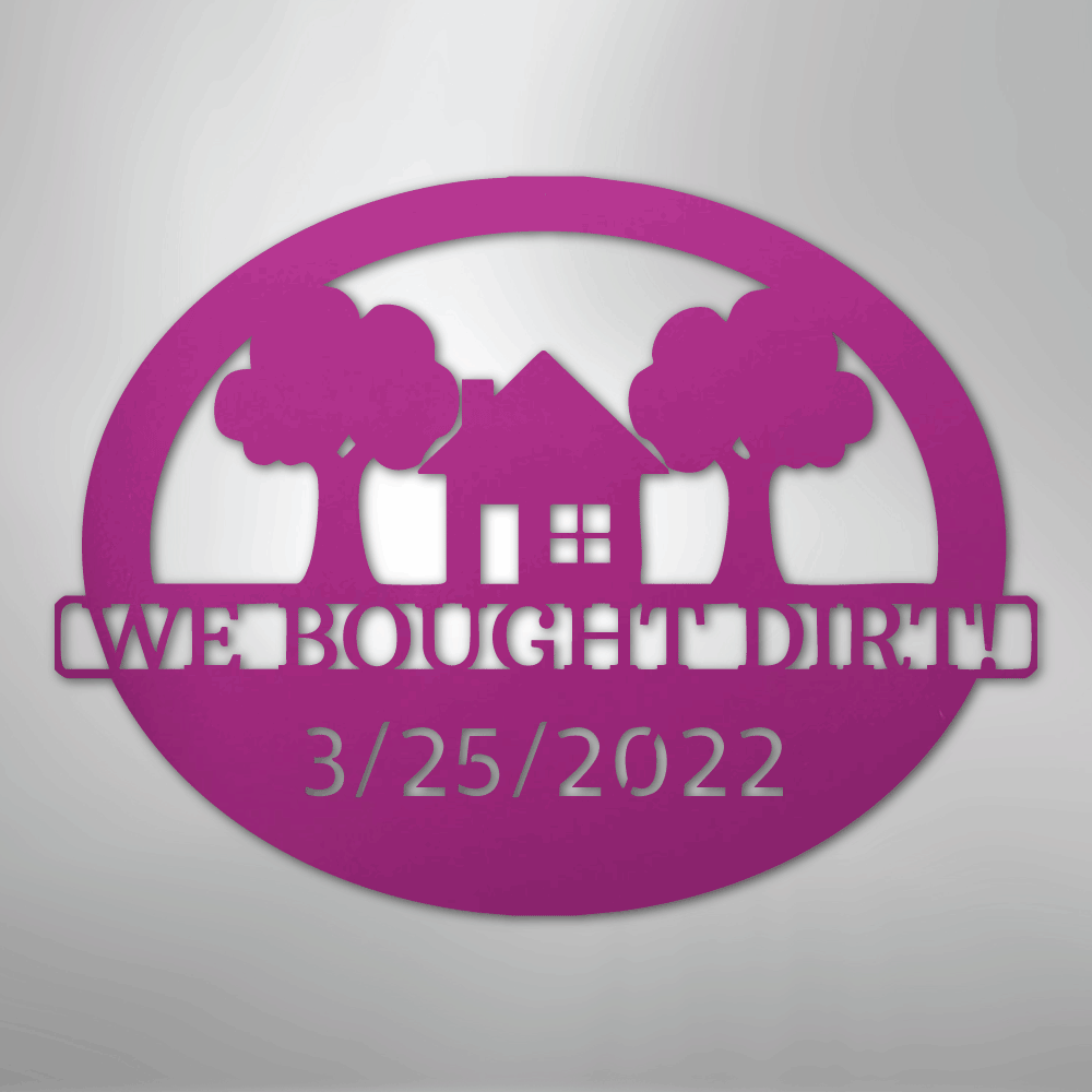 Bought Dirt Address Personalized Steel Metal Sign Wall ArtCustomly Gifts