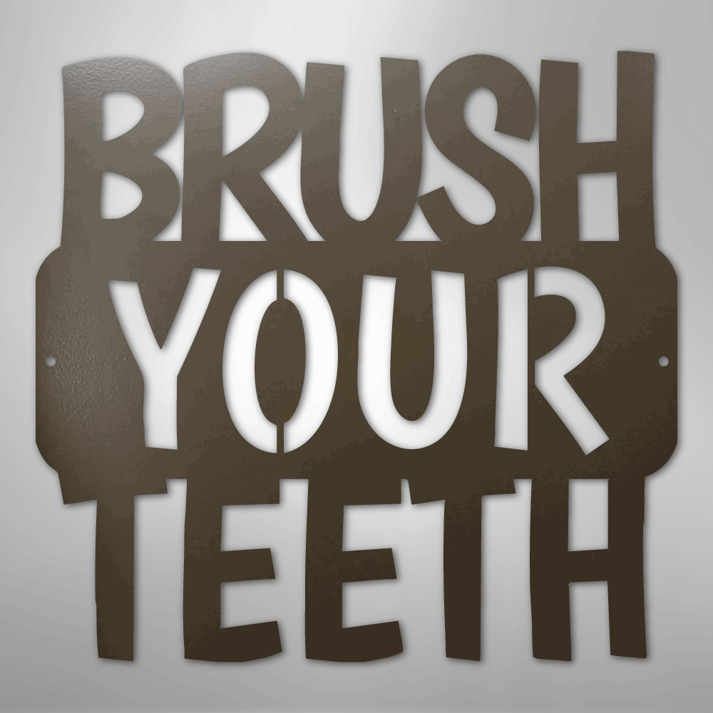 Brush Your Teeth Quote - Steel Metal Bathroom Sign Wall ArtCustomly Gifts