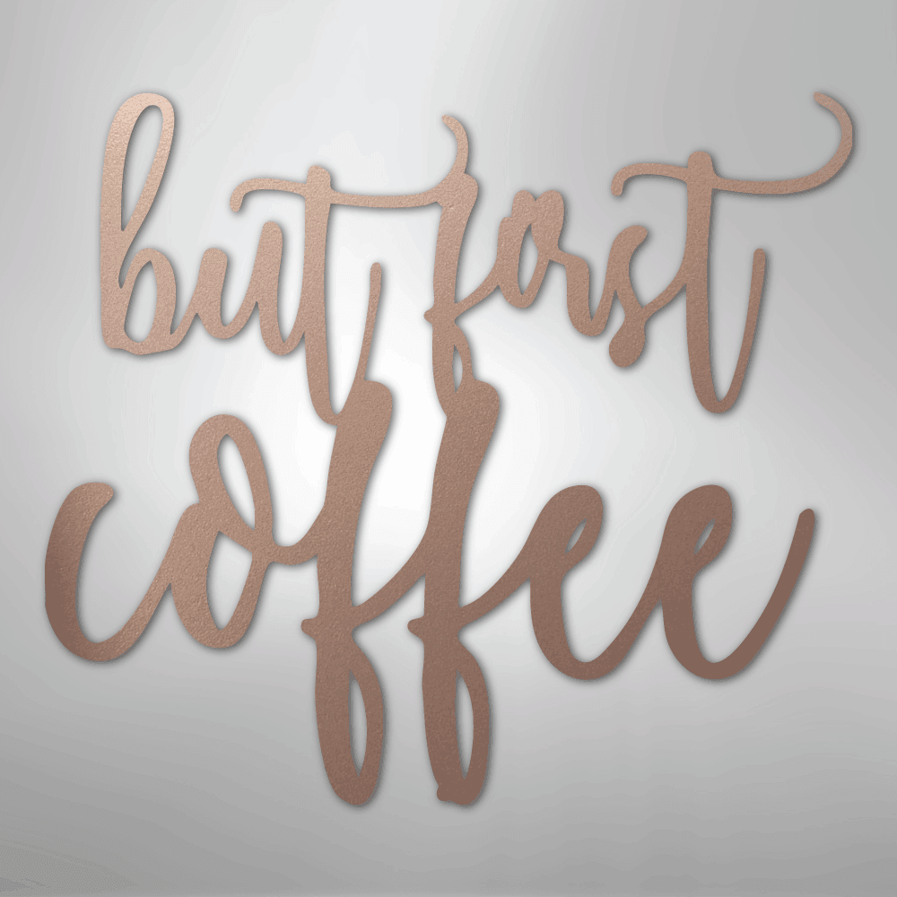But First Coffee Quote - Steel Metal Sign Wall ArtCustomly Gifts