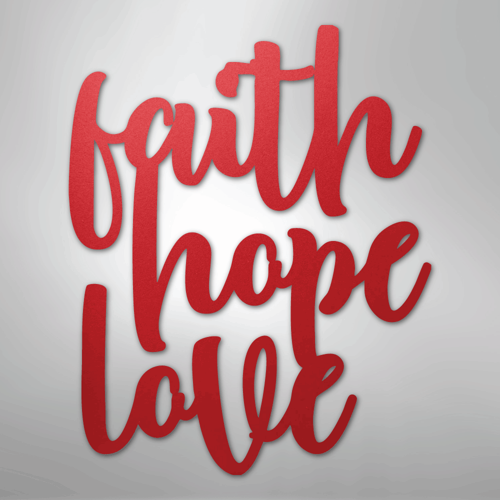 Faith Hope Love Script - Steel Metal Sign Wall ArtCustomly Gifts