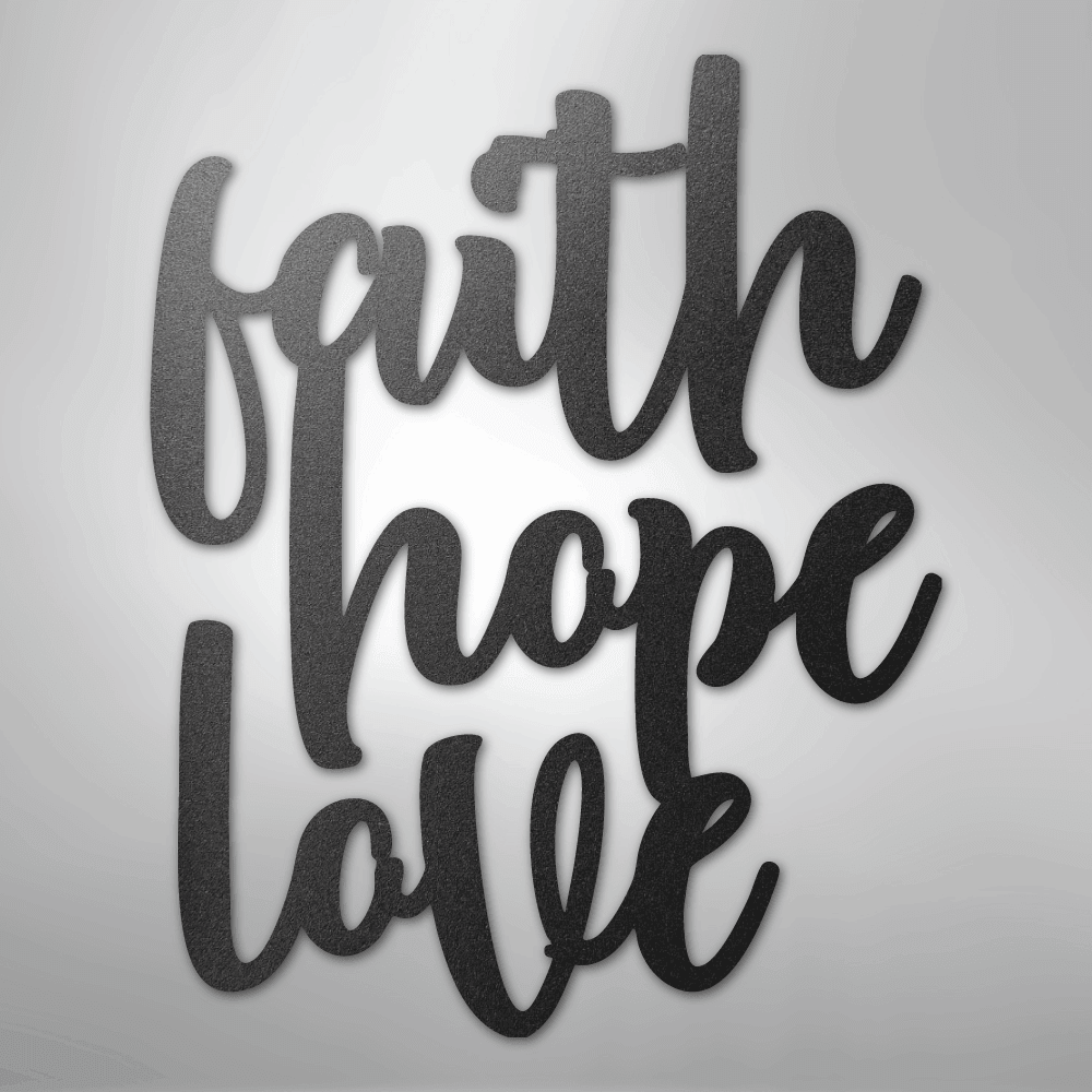 Faith Hope Love Script - Steel Metal Sign Wall ArtCustomly Gifts