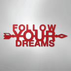 Follow Your Dreams - Steel Metal Sign Wall ArtCustomly Gifts
