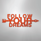 Follow Your Dreams - Steel Metal Sign Wall ArtCustomly Gifts
