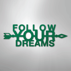 Follow Your Dreams - Steel Metal Sign Wall ArtCustomly Gifts
