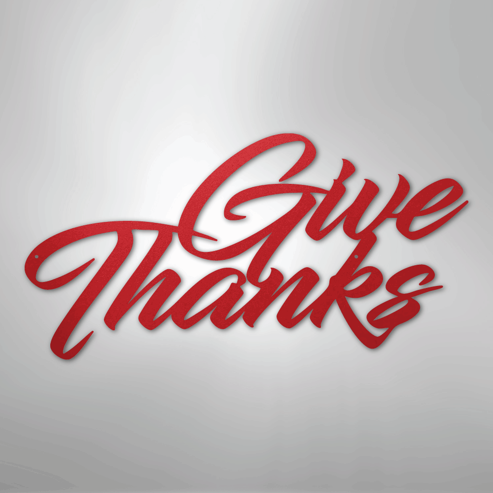 Give Thanks - Steel Metal Sign Wall ArtCustomly Gifts