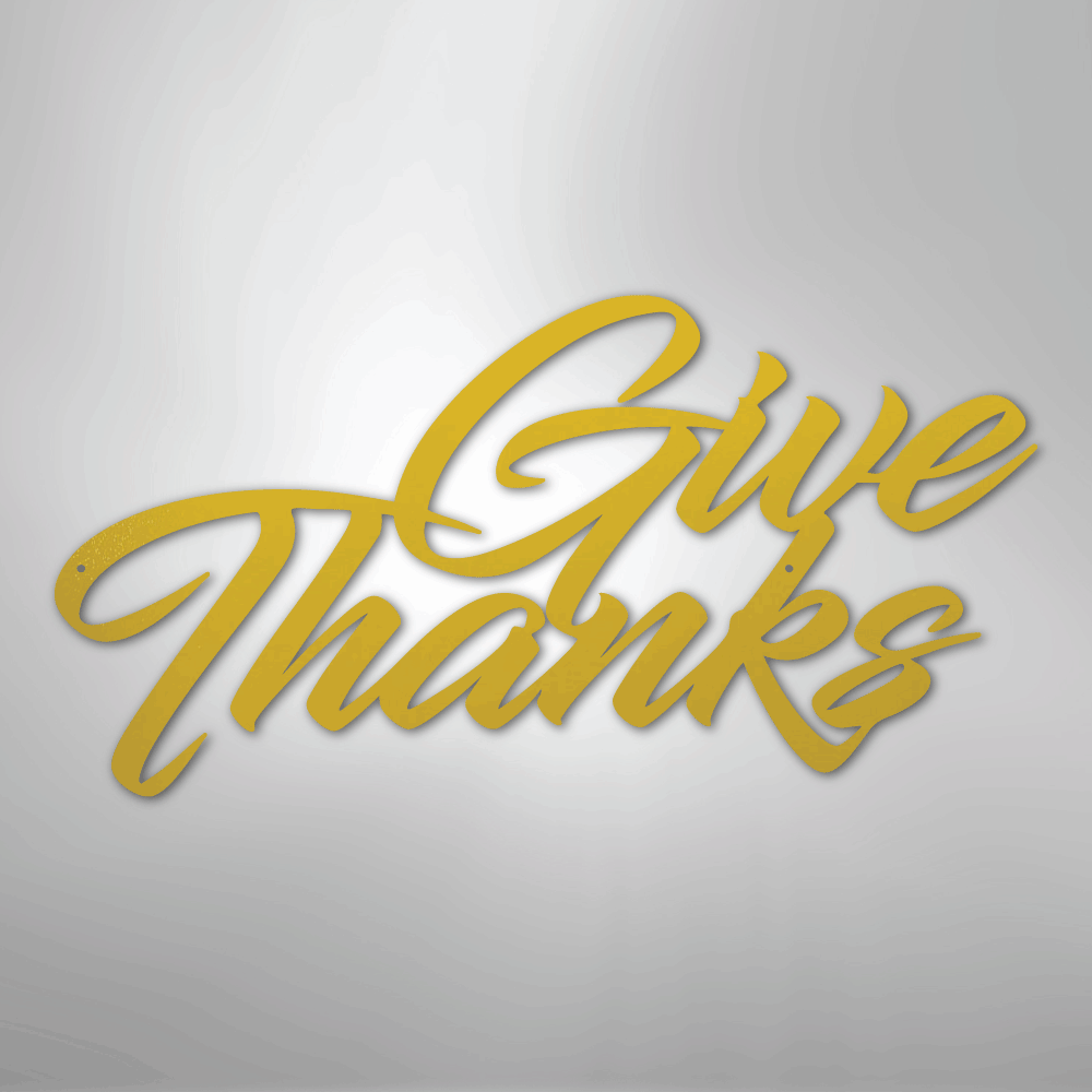 Give Thanks - Steel Metal Sign Wall ArtCustomly Gifts