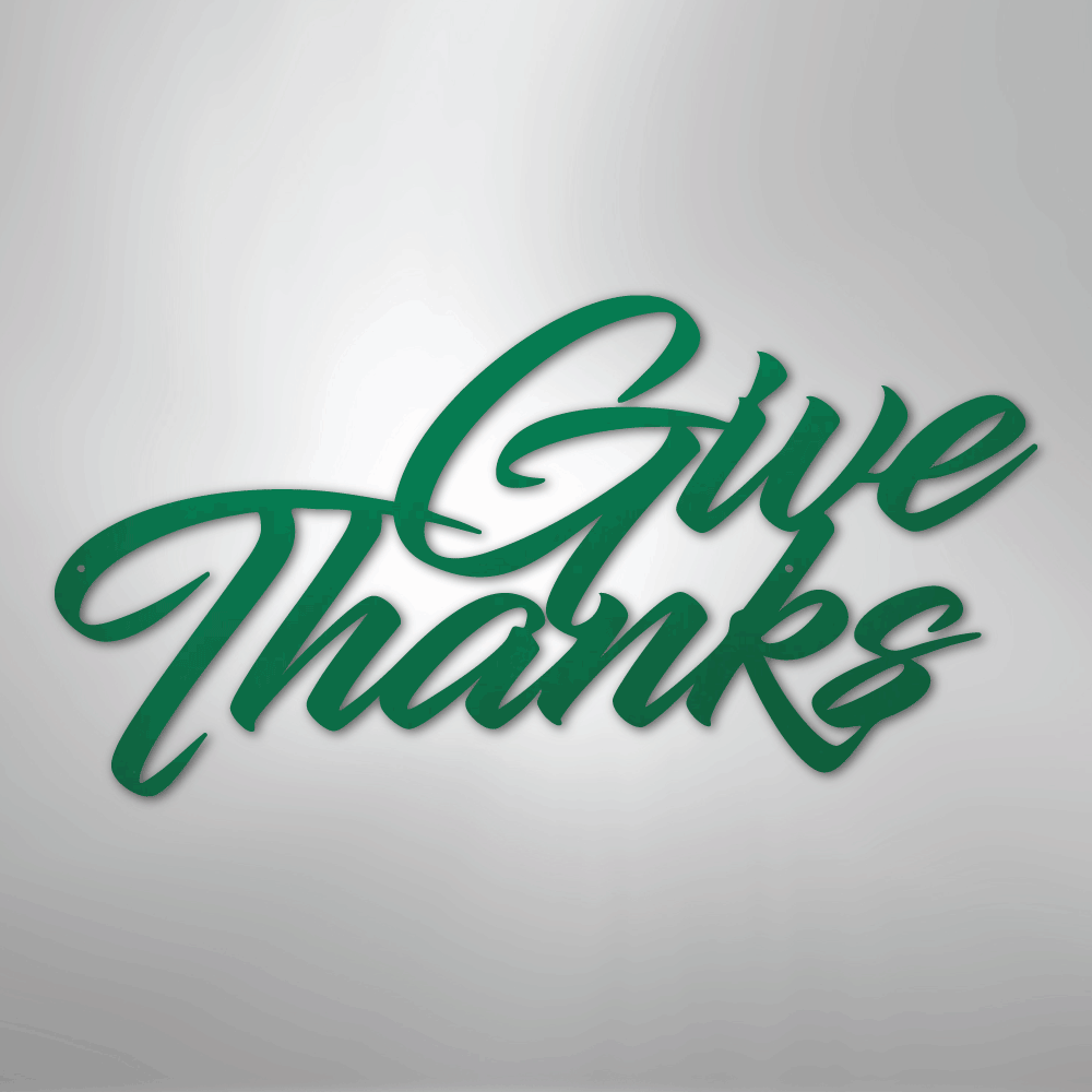 Give Thanks - Steel Metal Sign Wall ArtCustomly Gifts