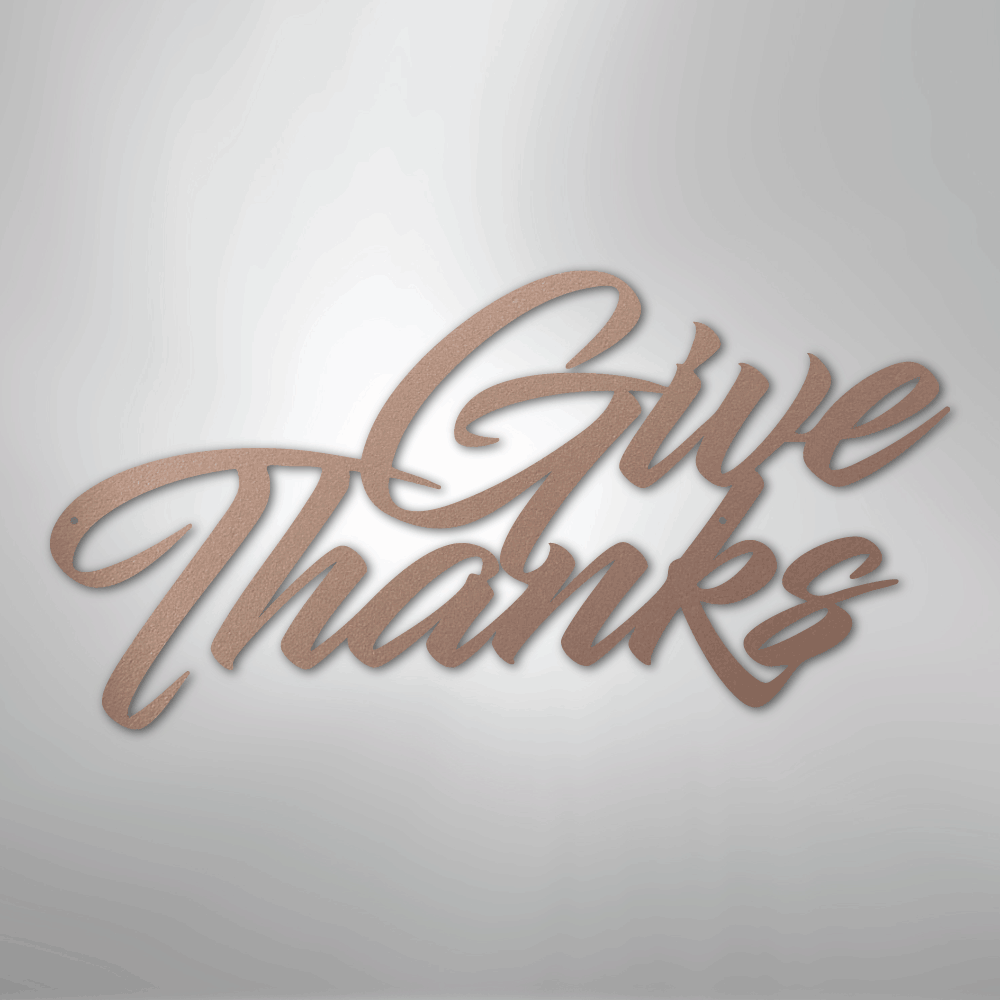 Give Thanks - Steel Metal Sign Wall ArtCustomly Gifts