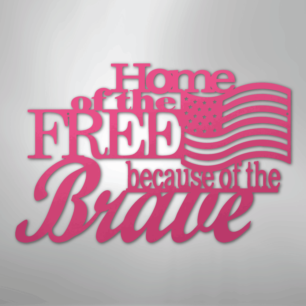 Home of the Free - Steel Metal Sign Wall ArtCustomly Gifts