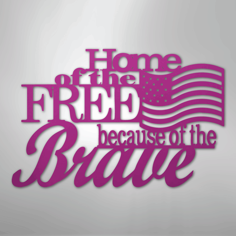 Home of the Free - Steel Metal Sign Wall ArtCustomly Gifts
