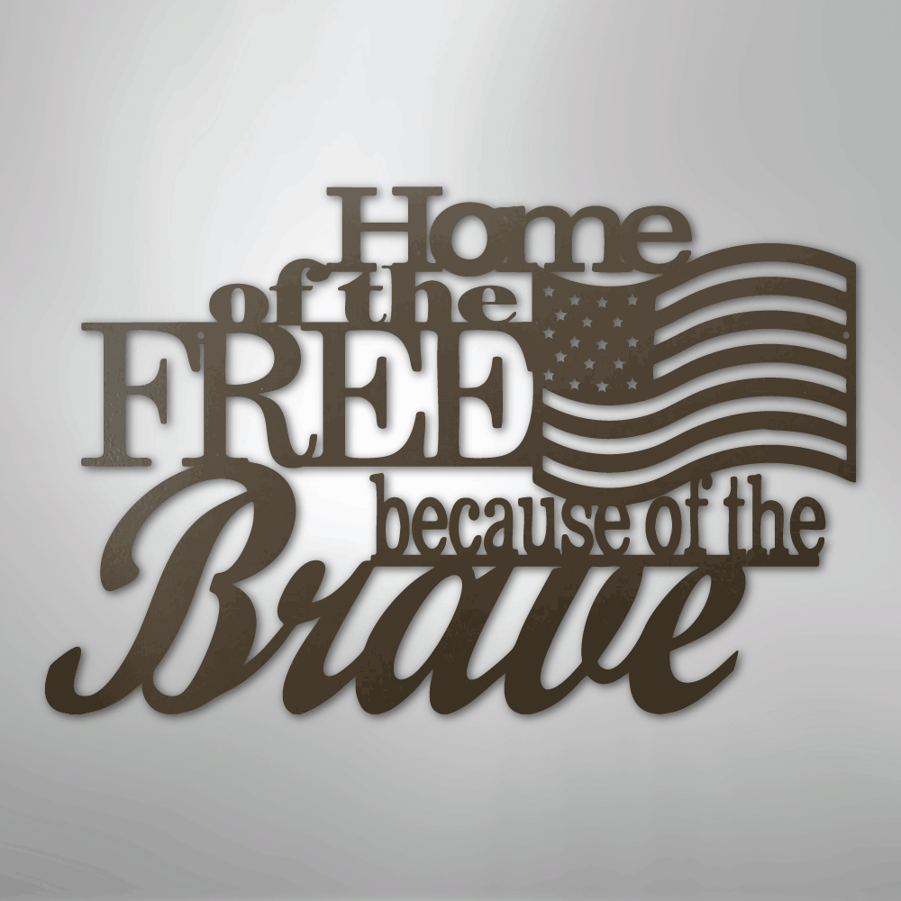 Home of the Free - Steel Metal Sign Wall ArtCustomly Gifts