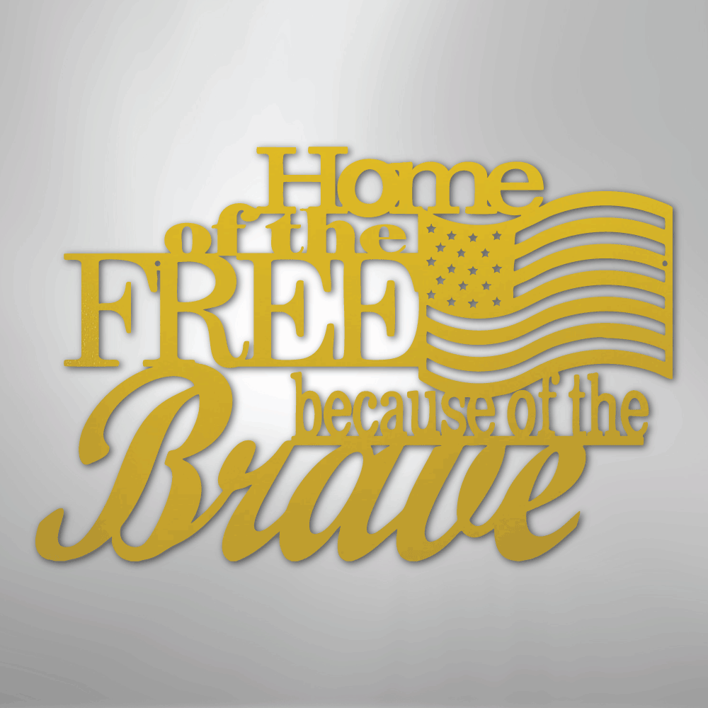 Home of the Free - Steel Metal Sign Wall ArtCustomly Gifts