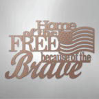Home of the Free - Steel Metal Sign Wall ArtCustomly Gifts