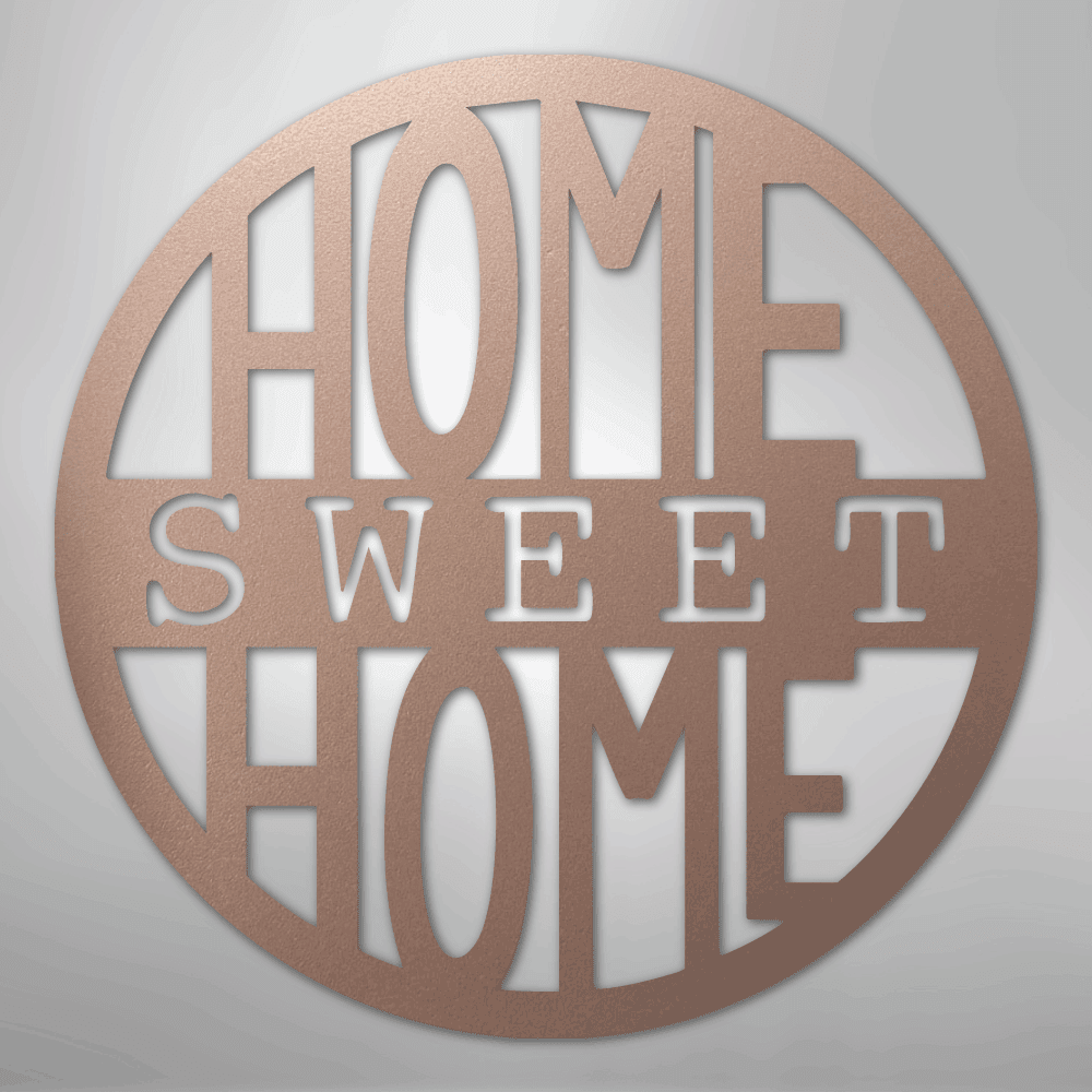 Home Sweet Home Circle - Steel Metal Sign Wall ArtCustomly Gifts
